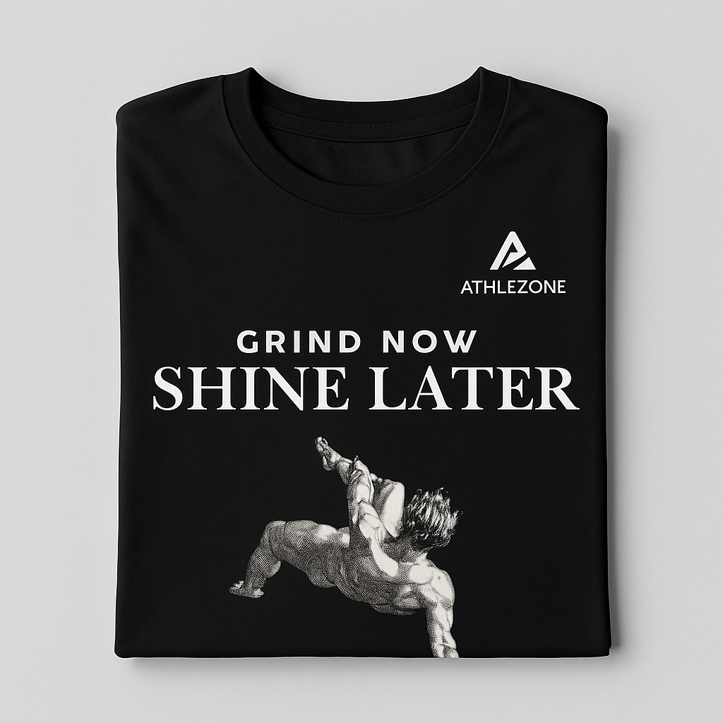 AthleZone “Grind Now, Shine Later” Motivation T-Shirt – Built for the Hustlers