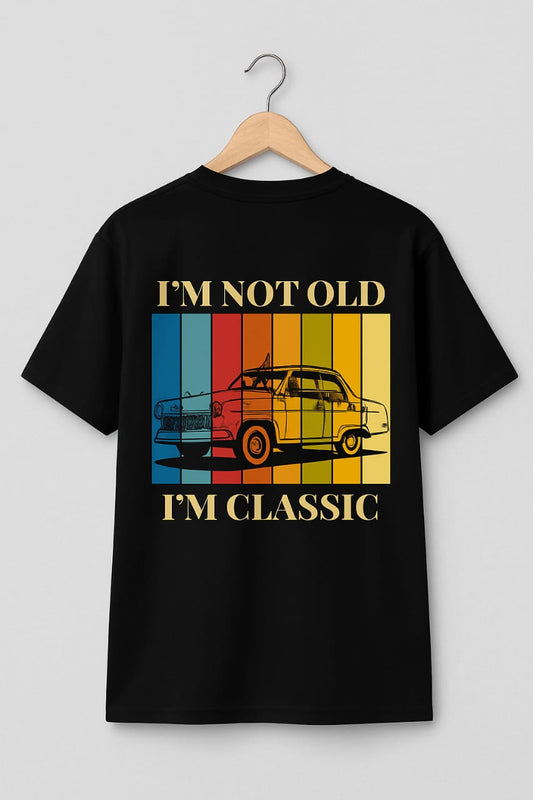 I’m Not Old, I’m Classic – Vintage Car Oversized T-Shirt